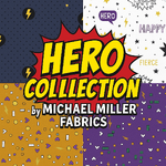 Hero Collection by Michael Miller Fabrics