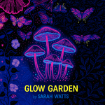 Glow Garden Fabric Collection by Sarah Watts
