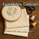 Eyelet Fabric Collection from Moda Fabrics