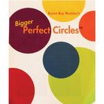 Bigger Perfect Circles