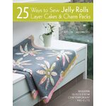 Book - 25 Ways to Sew Jelly Rolls Layer Cakes & Charm Packs