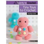 Twenty to Crochet - Tiny Toys to Crochet