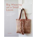 Book - Big Weaving on a Small Loom