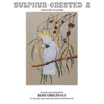 Ross Originals Cross Stitch Chart - Sulphur-Crested  2