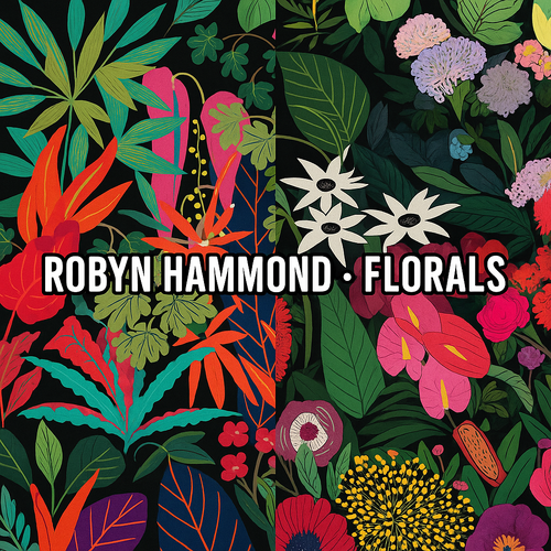 Robyn Hammond - Florals
