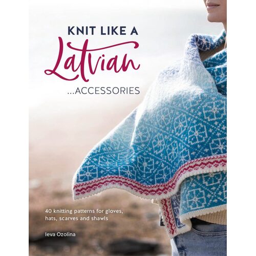 Knit Like a Latvian..... Accessories