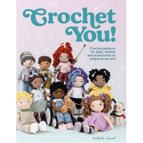 Crochet You! Crochet patterns for dolls, clothes & accessories as unique as you are