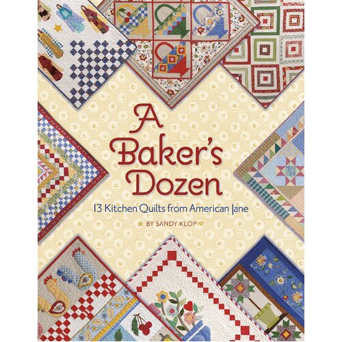 A Baker's Dozen - 13 Kitchen Quilts From American Jane
